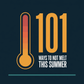 101 Ways to Not Melt This Summer